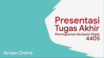 Presentasi Tugas Akhir Pemrograman Berbasis Objek - Arisan Online
