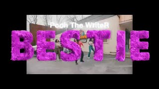 Pooh_TheWriteR - “Bestie” [Official Video]