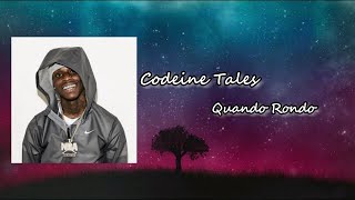 Codeine Tales -  Quando Rondo Lyric