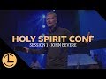 Holy Spirit Conference 2018 - Session 1 | John Bevere - Life Church