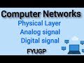 Physical Layer|Analog signal|Digital signal|computer Networks FYUGP Calicut University 3rd semester 