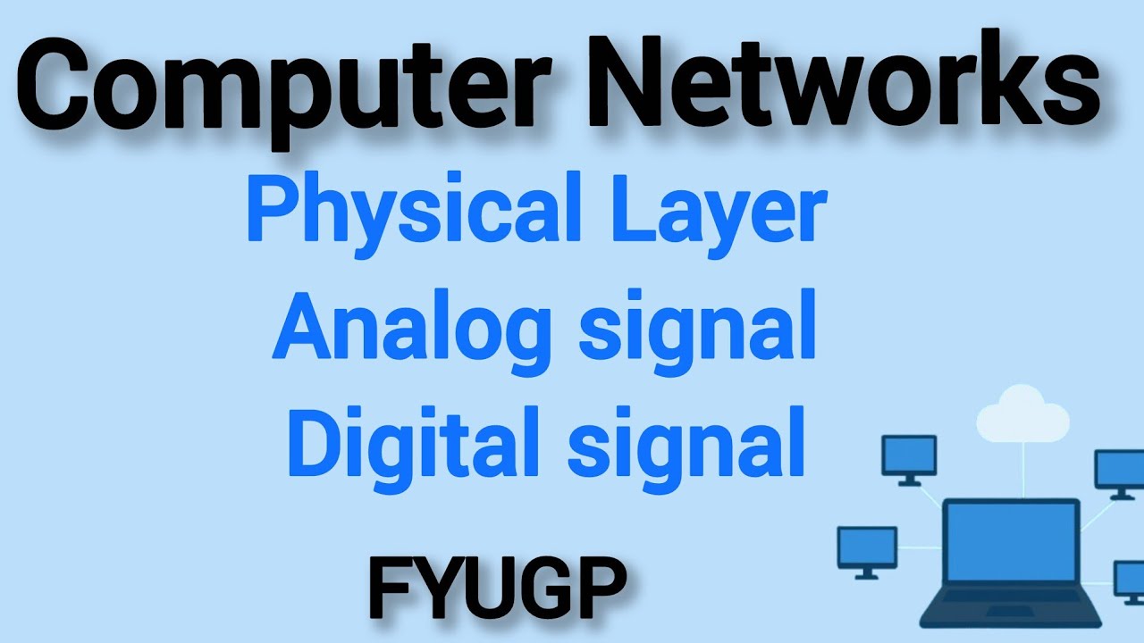 Physical Layer|Analog signal|Digital signal|computer Networks FYUGP Calicut University 3rd semester