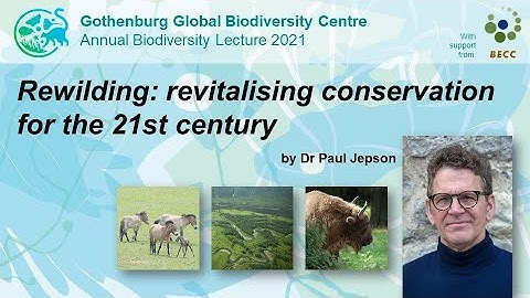 GGBC Annual Biodiversity Lecture 2021: Dr. Paul Jepson on Rewilding