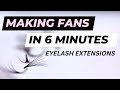 How to make volume fans 6 minutes  eyelash extensions