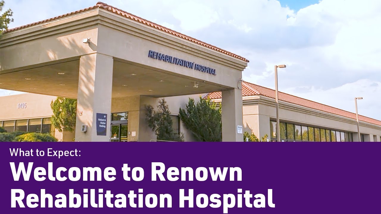 Welcome to Renown Rehabilitation Hospital
