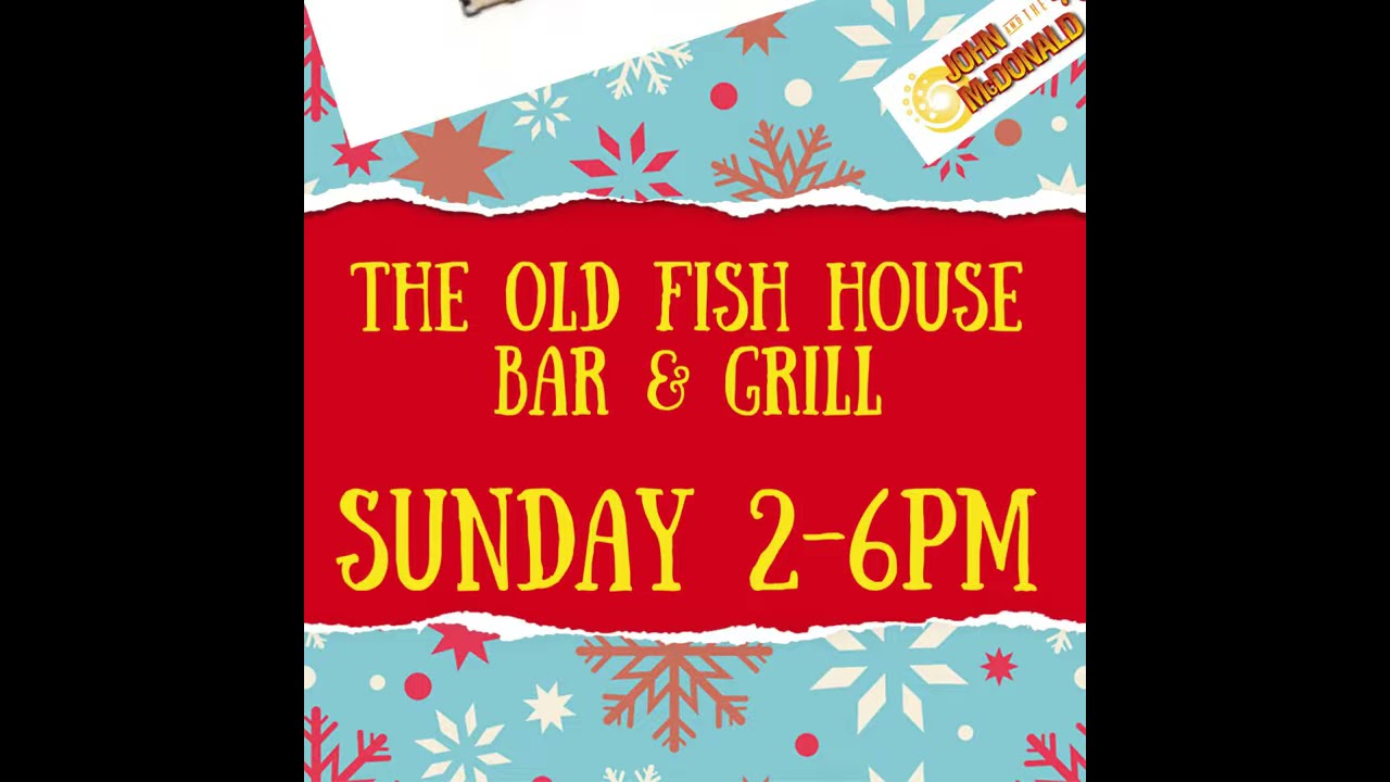 THE OLD FISH HOUSE BAR & GRILL