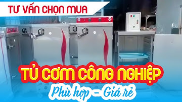 [TƯ VẤN] Chọn mua tủ nấu cơm công nghiệp TỐT, GIÁ RẺ #1