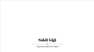 Tasya Rosmala ft Om Adella - Sakit Gigi | Lirik