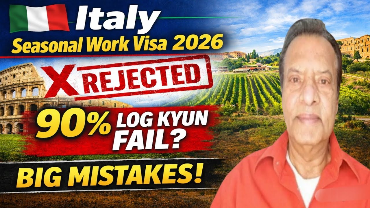 Italy Seasonal Work Visa 2026 | 90% Log Reject Kyun Ho Rahe Hain? | Big Mistakes