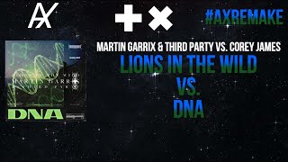 Martin Garrix &amp; Third Party vs. Corey James - Lions In The Wild vs. DNA (Martin Garrix Mashup)
