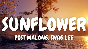 Post Malone, Swae Lee - Sunflower (Lyrics)