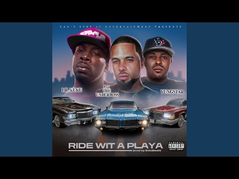 Ride Wit a Playa (feat. P.T. The UnderBoss & Yungstar)