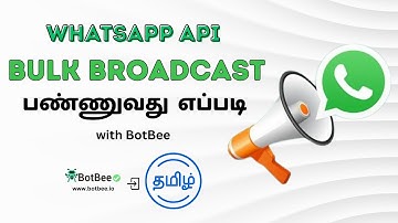 Send Bulk WhatsApp Messages Using BotBee | WhatsApp API Broadcast | Tamil | WhatsApp API Tamil