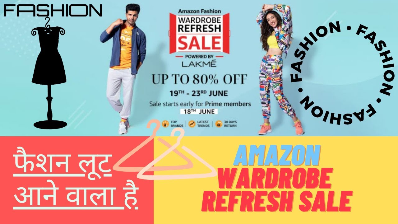 Amazon Wardrobe Refresh Sale 18th to 2st Dec All Offers & Deals