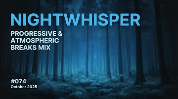 Nightwhisper - Progressive and Atmospheric Breaks Mix, October 2025