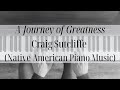 Native American Piano - A Journey of Greatness