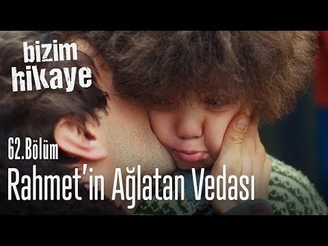 Rahmet'in duygulandıran vedası - Bizim Hikaye 62. Bölüm