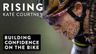 Building confidence on the bike I Rising with Kate Courtney S2E3