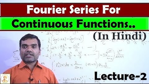 Fourier Series For Continuous Functions [Part-II] in Hindi