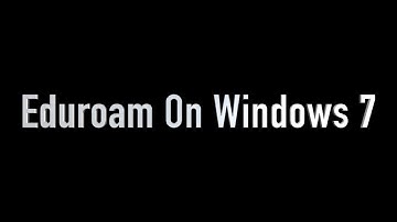 Joining Eduroam On Windows 7