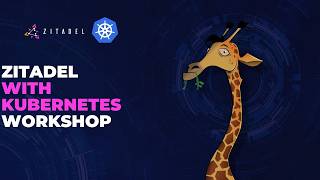 ZItadel With Kubernetes Workshop