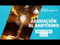 Hora Santa 25 de Abril de 2022