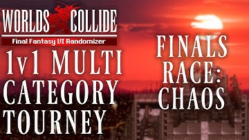 Multi-Category 1v1 Tournament Finals Match: Chaos - Final Fantasy 6 Worlds Collide Randomizer