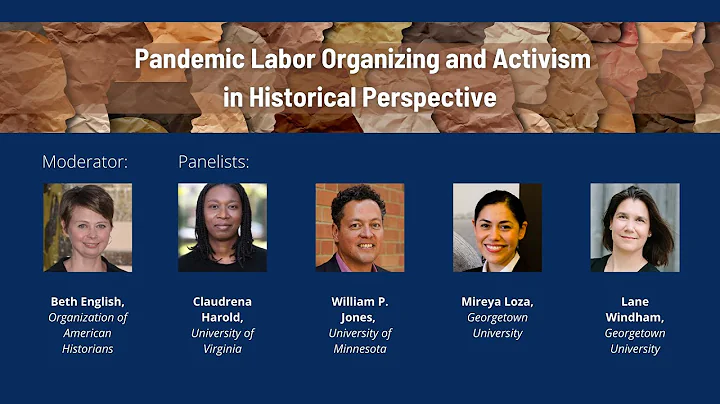 Pandemic Labor Organizing and Activism in Historical Perspective