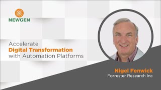 Accelerate Digital Transformation with Automation Platforms by Nigel Fenwick, Forrester Research Inc