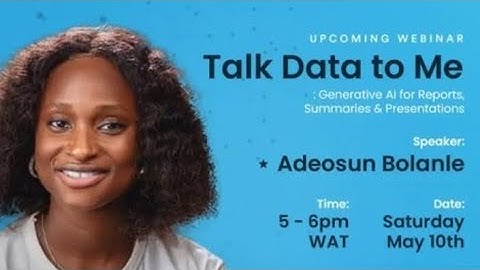 Talk Data to Me | Generative AI for Reports & Presentations – Webinar by Bolanle Adeosun | CHSG Tech