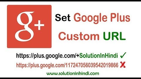 How to Set Custom URL for Google Plus Page in Hindi