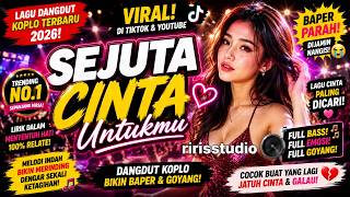 Sejuta Cinta  Dangdut Koplo Viral 2026 Bikin Baper