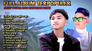 Full Album Terpopuler 2023 - Gustrian Geno feat Arief Putra - Sia Sia Menharap Cintamu