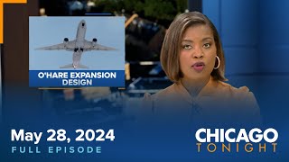May 28, 2024 Full Episode  Chicago Tonight