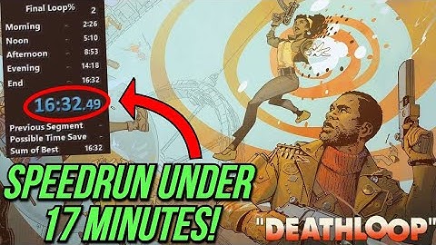 TWO MINUTES PER VISIONARY?! Deathloop Speedrun Final Loop 16:32 RTA | Haelian