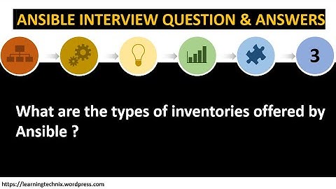 Ansible Interview Questions | 3 |  What are the types of inventories offered by Ansible ?