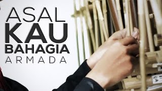 Asal Kau Bahagia Armada ( Ethnic Cover)
