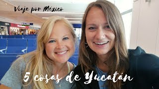 5 cosas de Yucatán | Tour de México || Georgie en español