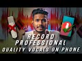 How to record professional quality vocals on phone  shaurya kamal