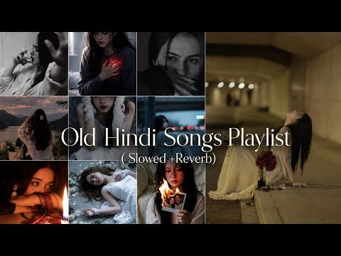 Old Hindi Songs Playlist 🎶 | Slowed + Reverb | Evergreen Retro Vibes