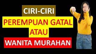 Ciri Ciri Perempuan Gatal Atau Wanita Murahan