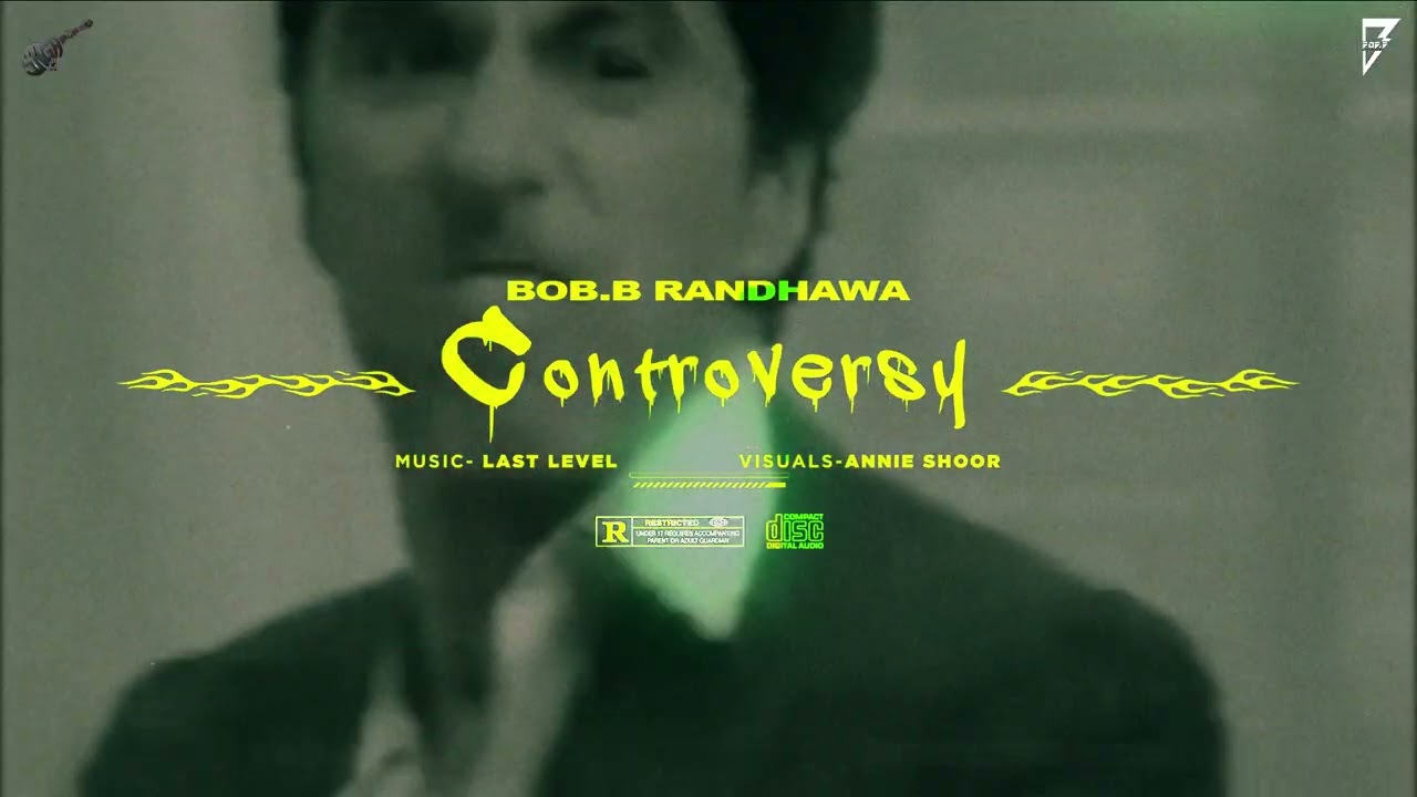 Controversy - Bob B Randhawa | New Punjabi Song 2023 | Latest Punjabi Songs