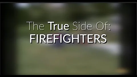 THE TRUE SIDE OF: FIREFIGHTERS A Clinton Arthur do...