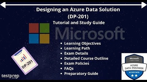 How to prepare for Exam DP-201: Designing an Azure Data Solution?