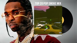 TOP 20 POP SMOKE MIX - Exo Dj - Pop Smoke Collection