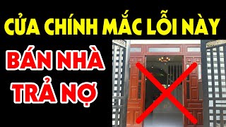 Cửa Chính Cứ Pham 7 Lỗi Phong Thủy Này Bảo Sao NGHÈO VẪN HOÀN NGHÈO, Tiền Bạc Đội Nón Ra Đi screenshot 5