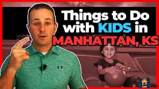 7 Best Things to Do with KIDS in Manhattan Kansas