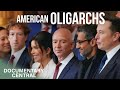 The Journeys of Americas Richest Men | Oligarchs | US Documentary