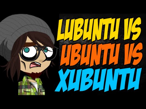 Lubuntu vs Ubuntu vs Xubuntu