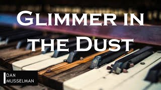 Miniatura de "GLIMMER IN THE DUST | Hillsong United. Instrumental Piano Cover."